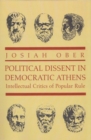 Image for Political dissent in democratic Athens: intellectual critics of popular rule