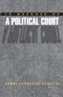 Image for In defense of a political court