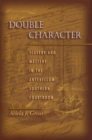 Image for Double Character: Slavery and Mastery in the Antebellum Southern Courtroom