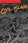 Image for Civil Islam: Muslims and democratization in Indonesia