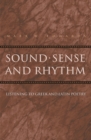 Image for Sound, sense, and rhythm: listening to Greek and Latin poetry