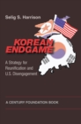Image for Korean endgame: a strategy for reunification and U.S. disengagement