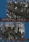 Image for Dividing lines: the politics of immigration control in America