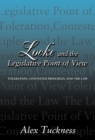 Image for Locke and the legislative point of view: toleration, contested principles, and law