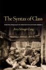 Image for The syntax of class: writing inequality in nineteenth-century America