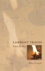 Image for Lambent traces: Franz Kafka
