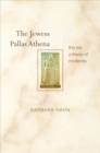 Image for Jewess Pallas Athena: This Too a Theory of Modernity