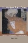 Image for The modern art of dying: a history of euthanasia in the United States