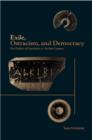 Image for Exile, ostracism, and democracy: the politics of expulsion in ancient Greece