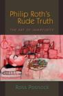 Image for Philip Roth&#39;s rude truth: the art of immaturity