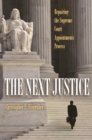 Image for The next justice: repairing the Supreme Court appointments process
