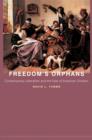 Image for Freedom&#39;s orphans: contemporary liberalism and the fate of American children