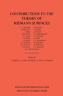 Image for Contributions to the Theory of Riemann Surfaces. (AM-30)