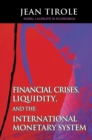 Image for Financial Crises, Liquidity, and the International Monetary System