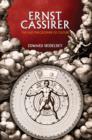 Image for Ernst Cassirer: the last philosopher of culture