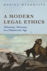 Image for A modern legal ethics: adversary advocacy in a democratic age