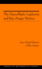 Image for The Hypoelliptic Laplacian and Ray-Singer Metrics : 167