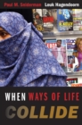 Image for When ways of life collide: multiculturalism and its discontents in the Netherlands