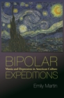 Image for Bipolar expeditions: mania and depression in American culture