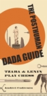 Image for The posthuman Dada guide: Tzara &amp; Lenin play chess