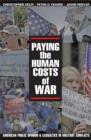 Image for Paying the Human Costs of War: American Public Opinion and Casualties in Military Conflicts