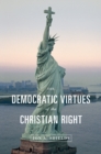Image for The democratic virtues of the Christian right