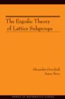 Image for The Ergodic Theory of Lattice Subgroups