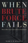 Image for When brute force fails: how to have less crime and less punishment