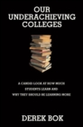Image for Our underachieving colleges: a candid look at how much students learn and why they should be learning more