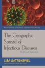 Image for The Geographic Spread of Infectious Diseases: Models and Applications