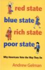 Image for Red state, blue state, rich state, poor state: why Americans vote the way they do