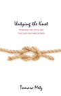 Image for Untying the Knot: Marriage, the State, and the Case for Their Divorce