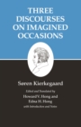 Image for Kierkegaard&#39;s Writings, X: Three Discourses on Imagined Occasions