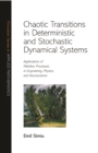 Image for Chaotic Transitions in Deterministic and Stochastic Dynamical Systems: Applications of Melnikov Processes in Engineering, Physics, and Neuroscience