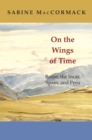 Image for On the wings of time: Rome, the Incas, Spain, and Peru