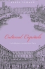 Image for Cultural Capitals: Early Modern London and Paris