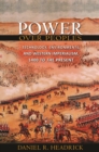 Image for Power over peoples: technology, environments, and western imperialism, 1400 to the present