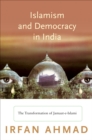 Image for Islamism and Democracy in India: The Transformation of Jamaat-e-Islami