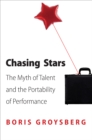 Image for Chasing stars: the myth of talent and the portability of performance