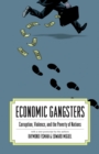 Image for Economic gangsters: corruption, violence, and the poverty of nations