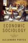 Image for Economic Sociology: A Systematic Inquiry