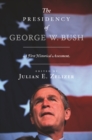 Image for The presidency of George W. Bush: a first historical assessment