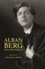 Image for Alban Berg and his world