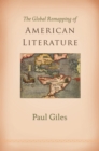 Image for The global remapping of American literature