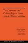 Image for The Geometry and Cohomology of Some Simple Shimura Varieties
