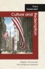 Image for Culture and redemption: religion, the secular, and American literature