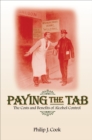 Image for Paying the tab: the costs and benefits of alcohol control