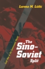 Image for The Sino-Soviet Split: Cold War in the Communist World