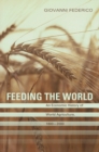 Image for Feeding the world: an economic history of agriculture, 1800-2000