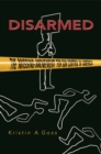 Image for Disarmed: the missing movement for gun control in America